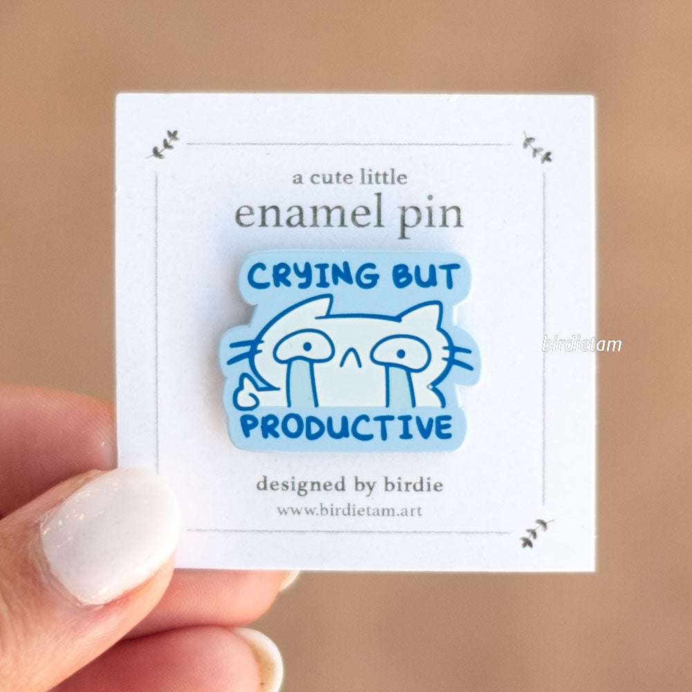 Enamel pin - Crying but productive