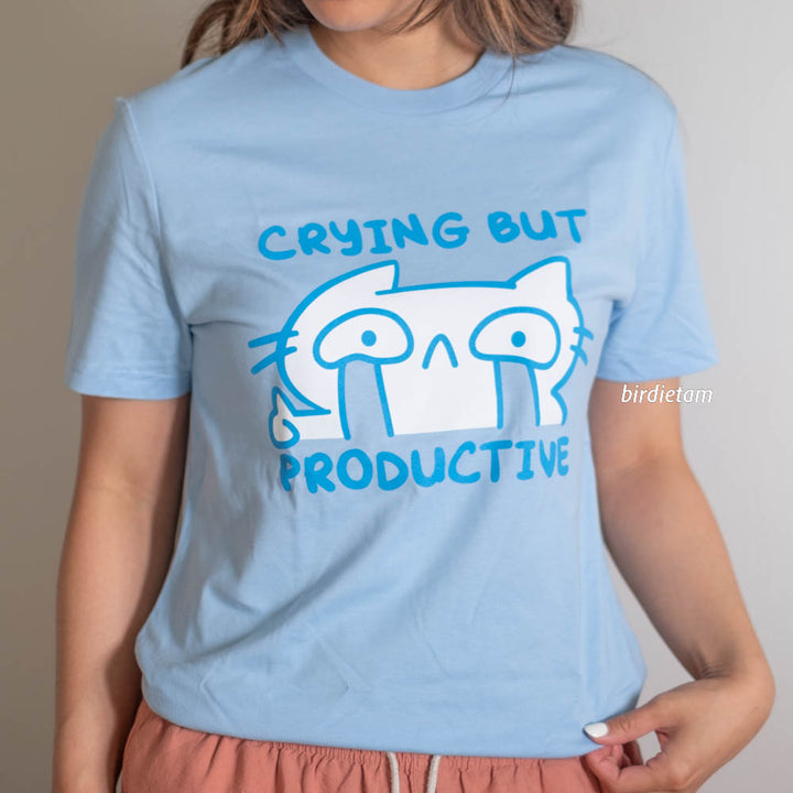 Shirt - Crying but productive